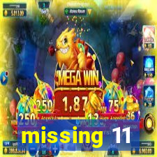 missing 11